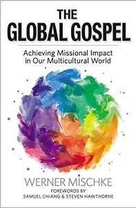 The Global Gospel: Achieving Missional Impact in Our Multicultural World