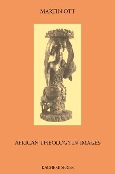 African Theology in Images by Martin Ott